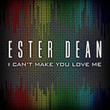 I Can't Make You Love Me