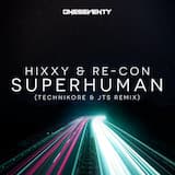 Superhuman (Technikore & JTS remix)