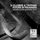 Future in Progress (Bassrulers 2012 Anthem)