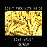 Don’t Fvck With An OG