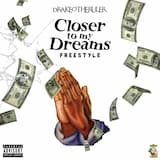 Closer to My Dreams Freestyle