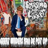 GEERT WILDERS KAN DE POT OP