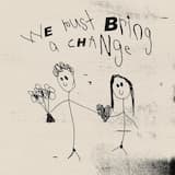 We Must Bring a Change