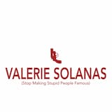 Valerie Solanas (Stop Making Stupid People Famous)