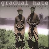 Gradual Hate