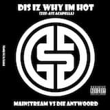 Dis Iz Why I'm Hot