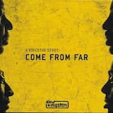 Come From Far