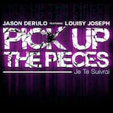 Pick Up the Pieces (Je te Suivrai)
