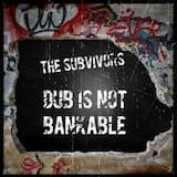 Dub Is Not Bankable Part.1