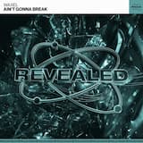 Ain’t Gonna Break (extended mix)