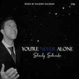You're NEVER Alone