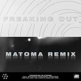Freaking Out (Matoma remix)