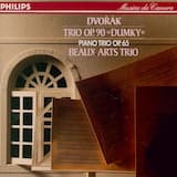 Piano Trio in E minor, op. 90 “Dumky”: I. Lento maestoso – Allegro vivace, quasi doppio movimento – Tempo I – Allegro molto