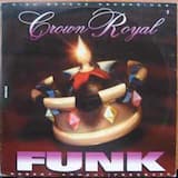 The Crown Royal Funk
