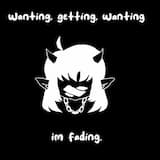 wanting, getting, wanting