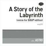 A Story of the Labyrinth (remix for SOUP edition)
