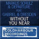 Without You Near (Gabriel & Dresden remix)