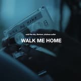 Walk Me Home