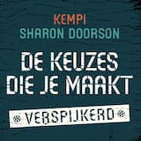 De keuzes die je maakt (Verspijkerd)
