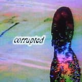 Corrupted