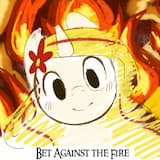 Bet Against The Fire