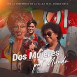 Dos mujeres pal’ mundo