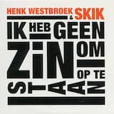 Ik heb geen zin om op te staan