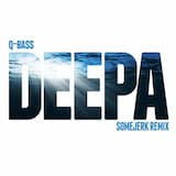 Deepa (somejerk remix)