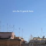 Ora che ti guardo bene