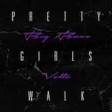 Pretty Girls Walk