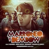 Marroneo y Dembow