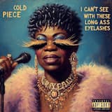 (I Can't See) With These Long Ass Eyelashes