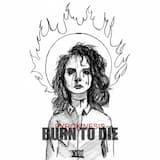 Burn to Die
