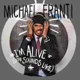 I’m Alive (Life Sounds Like)