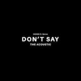 Don’t Say (acoustic)
