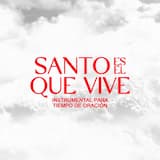 Santo Es El Que Vive Instrumental