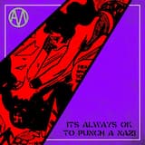 It's Always OK to Punch a Nazi