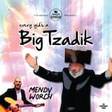 Every Yid’s a Big Tzadik