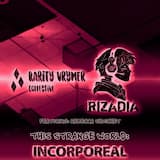 This Strange World: Incorporeal