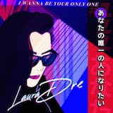 I Wanna Be Your Only One