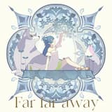 Far far away