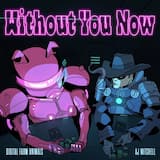 Without You Now