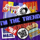 i’M THE TREND