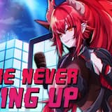 We're Never Giving Up