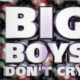 Big Boys Don't Cry (4 Minute Mix)