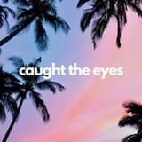 Caught the Eyes (Loop Version 2)
