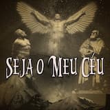 Seja o meu céu