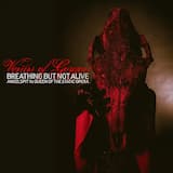 Breathing but Not Alive