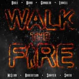 Walk the Fire Overture