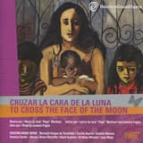 Cruzar la Cara de la Luna/To Cross the Face of the Moon: On Fragile Wings/En Frágiles Alas
